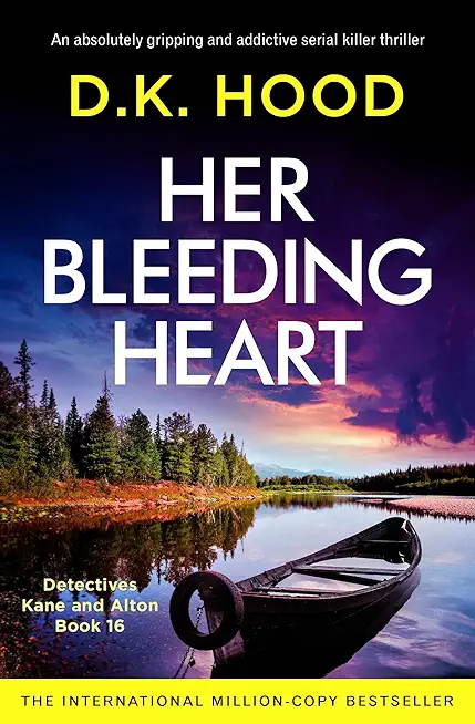 Her Bleeding Heart: An absolutely gripping and addictive serial killer thriller
