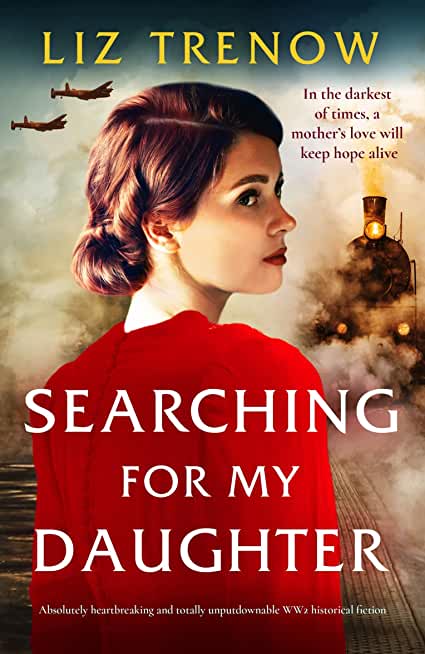 Searching for My Daughter: Absolutely heartbreaking and totally unputdownable WW2 historical fiction