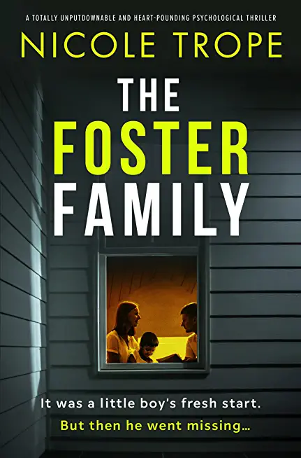 The Foster Family: A totally unputdownable and heart-pounding psychological thriller