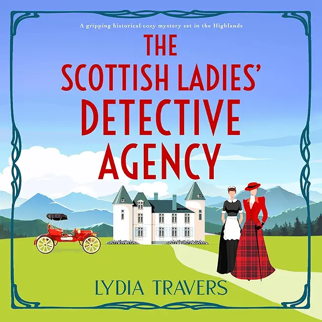 The Scottish Ladies' Detective Agency: A gripping historical cozy mystery set in the Highlands