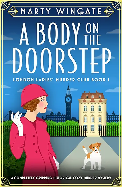 A Body on the Doorstep: A completely gripping historical cozy murder mystery