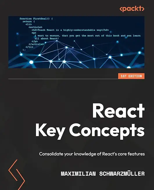 React Key Concepts: Consolidate your knowledge of React's core features