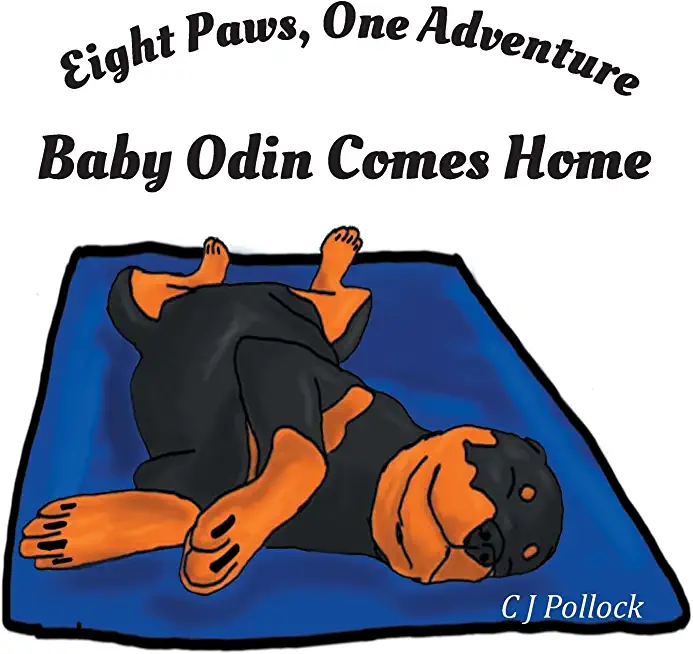 Eight Paws One Adventure: Baby Odin Comes Home