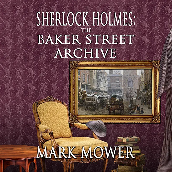 Sherlock Holmes - The Baker Street Archive