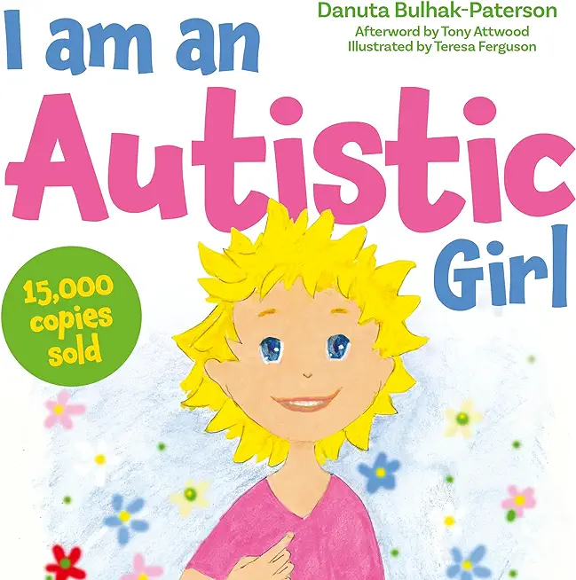 I Am an Autistic Girl: A Book to Help Young Girls Discover and Celebrate Being Autistic
