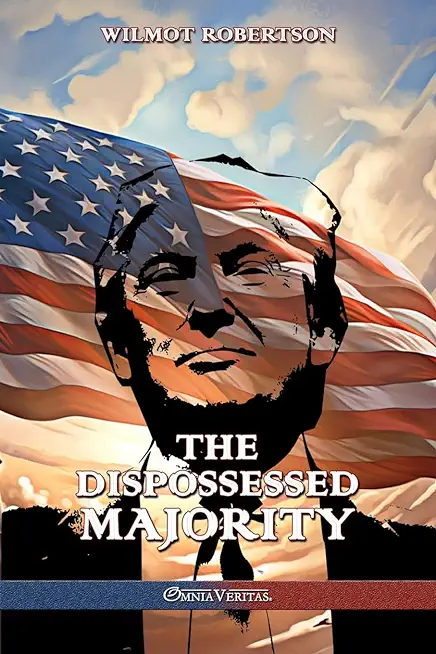 The Dispossessed Majority: New Edition