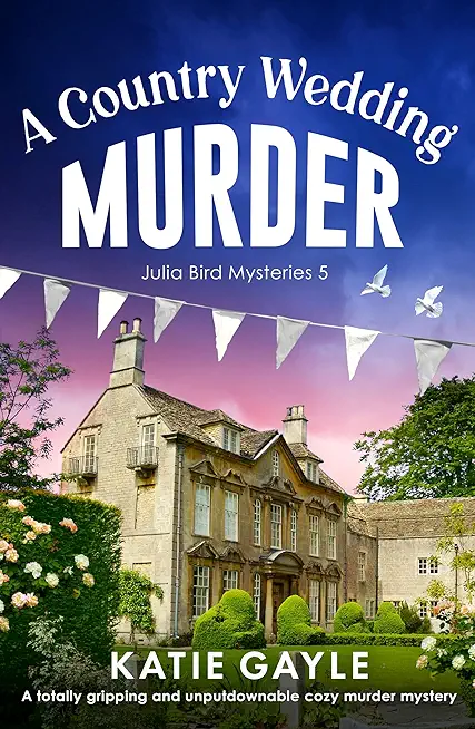 A Country Wedding Murder: A totally gripping and unputdownable cozy murder mystery