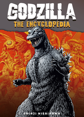 Godzilla: An Encyclopedia of Godzilla: Shinji Nishikawa Unravels the Depths of Godzilla