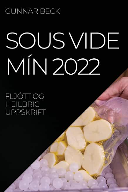 Sous Vide MÃ­n 2022: FljÃ³tt Og Heilbrig Uppskrift