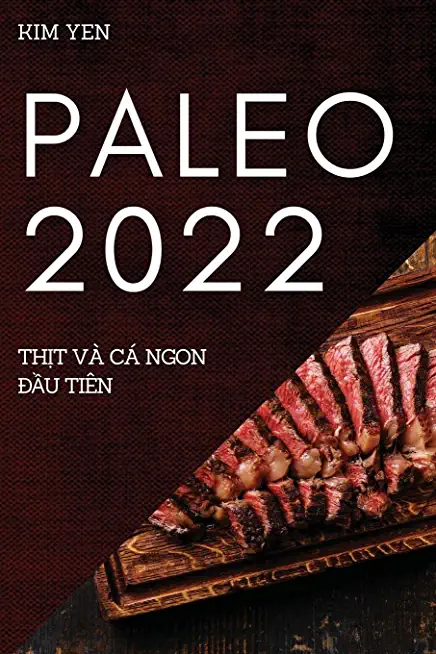 Paleo 2022: ThỊt VÃ€ CÃ Ngon ĐẦu TiÃªn