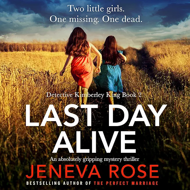 Last Day Alive: An absolutely gripping mystery thriller
