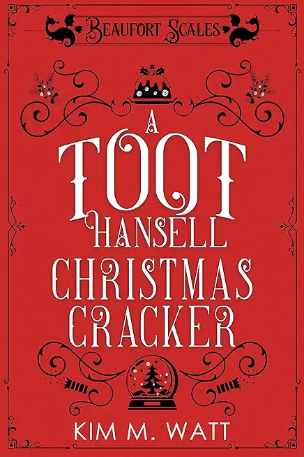 A Toot Hansell Christmas Cracker: A Beaufort Scales Christmas Collection