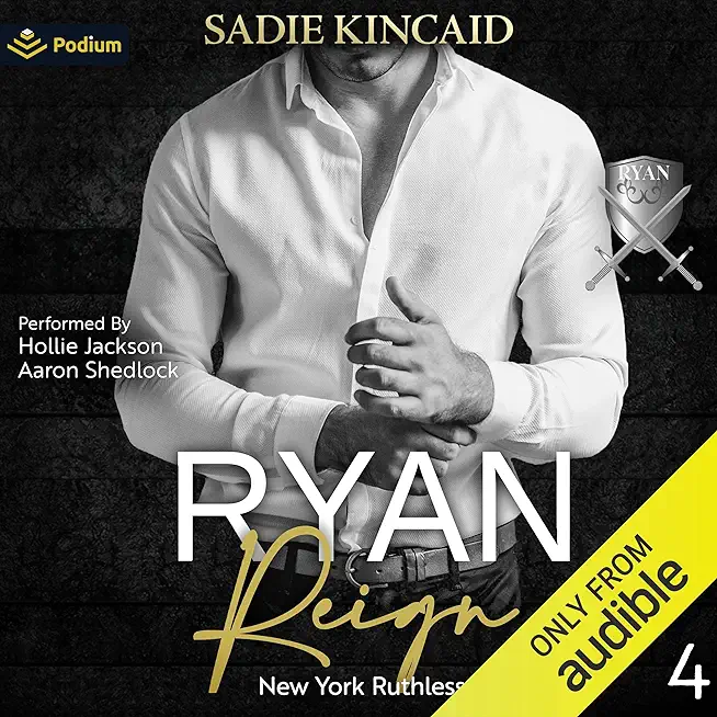 Ryan Reign: A Dark Mafia, Reverse Harem Romance. Book 4 of New York Ruthless