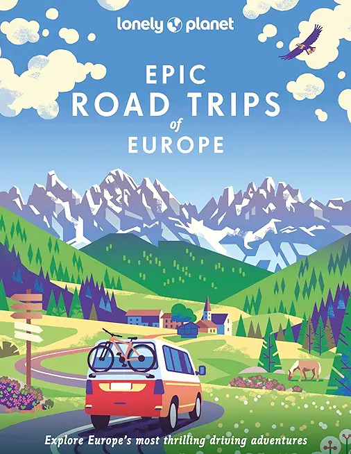 Lonely Planet Epic Road Trips of Europe 1