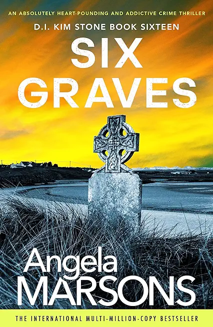 Six Graves: An absolutely heart-pounding and addictive crime thriller