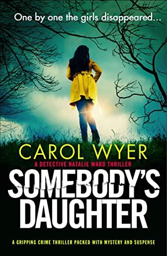 Somebody's Daughter: A gripping crime thriller packed with mystery and suspense
