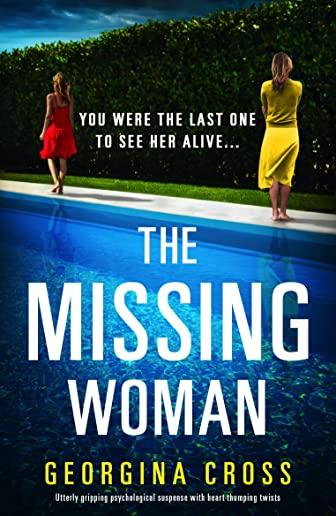 The Missing Woman: Utterly gripping psychological suspense with heart-thumping twists