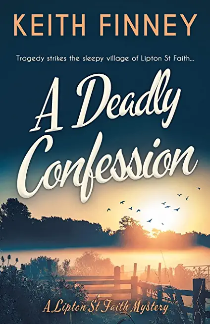 A Deadly Confession: A totally unputdownable historical cozy mystery