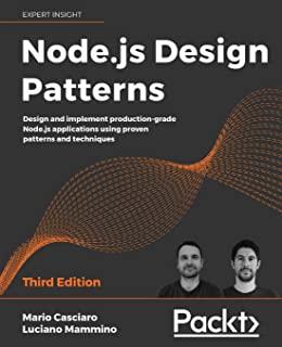Node.js Design Patterns - Third edition: Design and implement production-grade Node.js applications using proven patterns and techniques