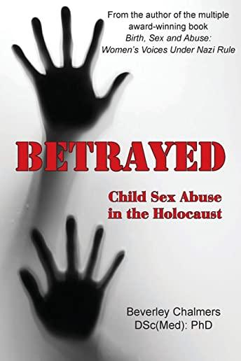 Betrayed: Child Sex Abuse in the Holocaust