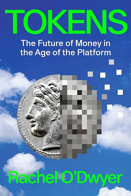 Tokens: The Future of Money in the Age of the Platform