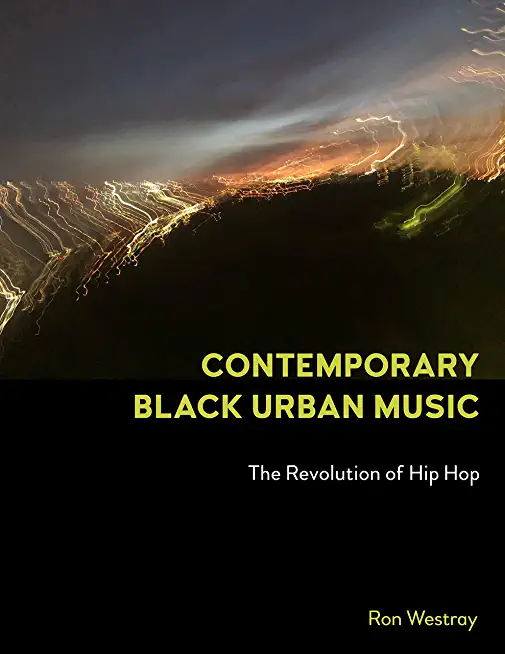 Contemporary Black Urban Music: The Revolution of Hip Hop