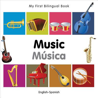 My First Bilingual Book-Music (English-Spanish)