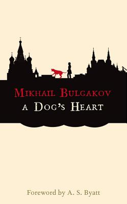 A Dog's Heart: A Monstrous Story