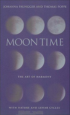 Moon Time: The Art of Harmony with Nature & Lunar Cycles