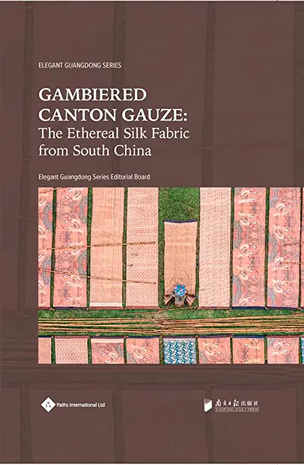 Gambiered Canton Gauze: Ethereal Silk Fabric from South China