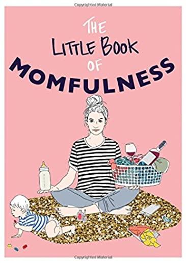 Little Book of Momfulness