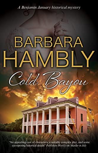 Cold Bayou: A Historical Mystery Set in New Orleans