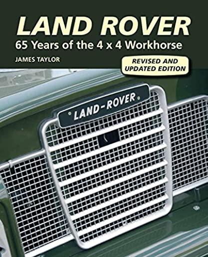 Land Rover: 65 Years of the 4 X 4 Workhorse