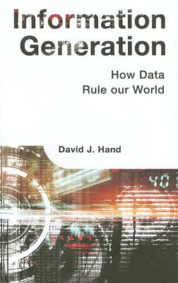 Information Generation: How Data Rule Our World