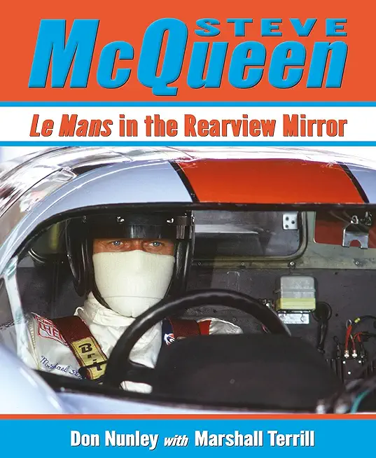Steve McQueen, 1: Le Mans in the Rearview Mirror