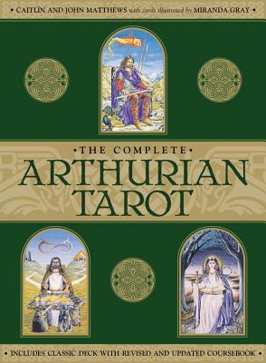 Complete Arthurian Tarot: Includes Classic Deck with Revised and Updated Coursebook
