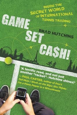 Game, Set, Cash!: Inside the Secret World of International Tennis Trading