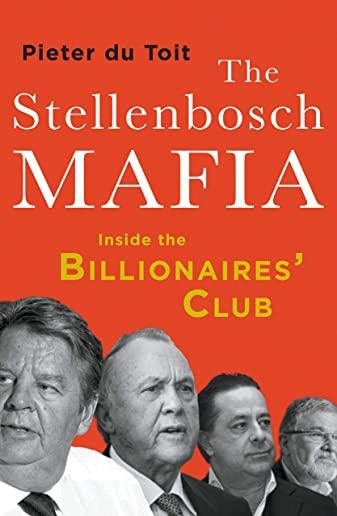 The Stellenbosch Mafia: Inside the Billionaires' Club