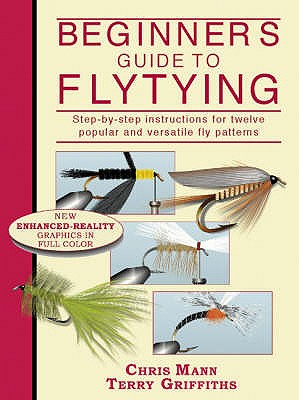 Beginner's Guide to Flytying: Step-By-Step Instructions for Twelve Popular and Versatile Fly Patterns