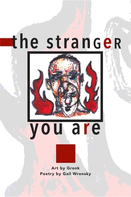 The Stranger You Are: Art by Gronk