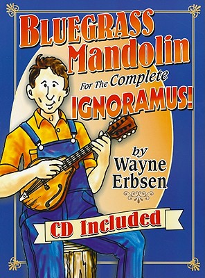 Bluegrass Mandolin for the Complete Ignoramus! [With CD (Audio)]