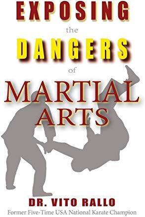 Exposing the Dangers of Martial Arts: Mortal Enemies: Martial Arts and Christianity