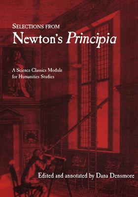 Selections from Newton's Principia: A Science Classics Module for Humanities Studies