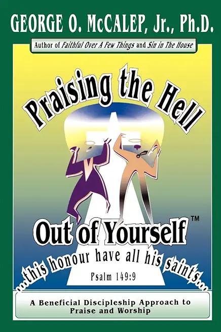 Praising the Hell Out of Yourself