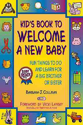 Kid's Book to Welcome a New Baby: Fun Things to Do and Learn for a Big Brother or Sister