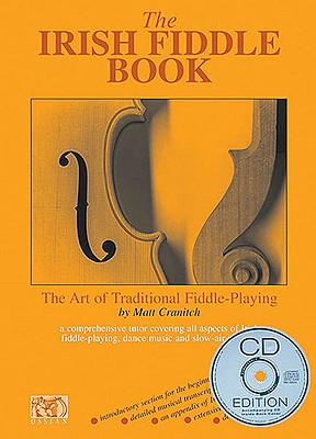 The Irish Fiddle Book: The Art of Traditional Fiddle Playing