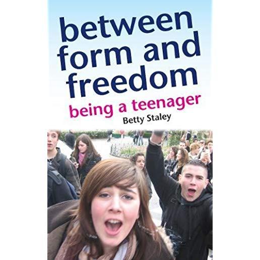 Between Form and Freedom: Being a Teenager