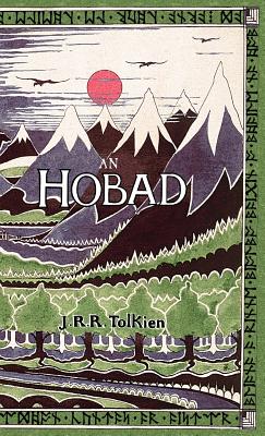 An Hobad, nÃ³, Anonn agus ar Ais ArÃ­s: The Hobbit in Irish