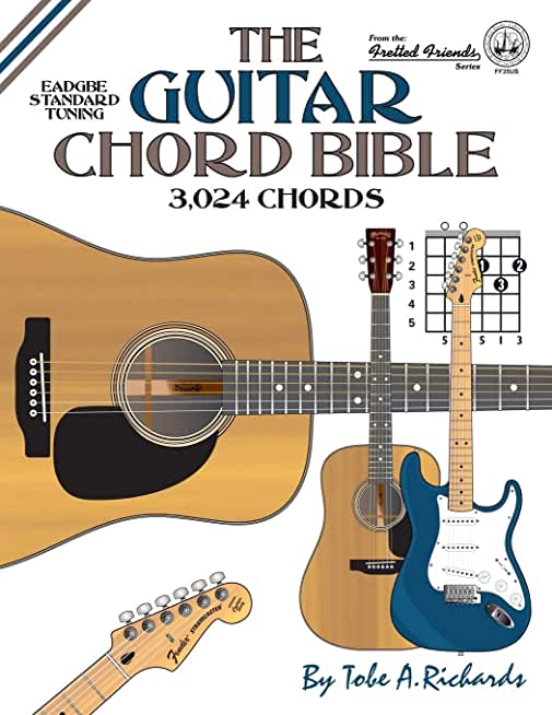 The Guitar Chord Bible: Standard Tuning 3,024 Chords