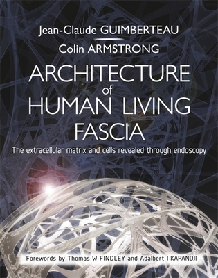 Architecture of Human Living Fascia: Cells and Extracellular Matrix - Book + DVD